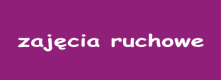 zajęcia ruchome